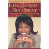 Life's a Journey--Not a Sprint: Navigating Life's Challenges and Finding Your Pathway to Success - Paperback