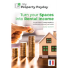My Property Payday: Turn Your Spaces into Rental Income, France edition - Paperback
