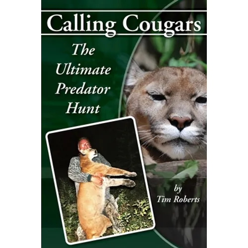 Calling Cougars: The Ultimate Predator Hunt - Paperback