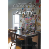 Through the Crosswalk: My Dance with Sanity - Paperback