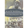 Black Baseball Entrepreneurs, 1902-1931: The Negro National and Eastern Colored Leagues - Paperback