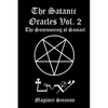 The Satanic Oracles Volume Two The Summoning of Samael - Paperback