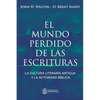 El Mundo Perdido de las Escrituras: La cultura literaria antigua y la autoridad bíblica - Paperback