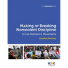 Making or Breaking Nonviolent Discipline in Civil Resistance Movements - Paperback