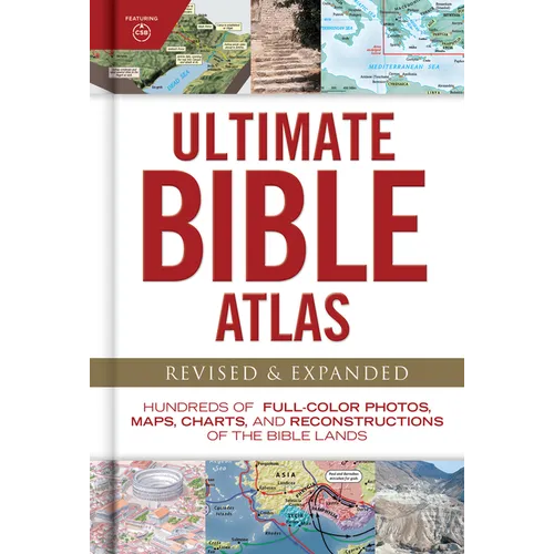 Ultimate Bible Atlas: Hundreds of Full-Color Photos, Maps, Charts, and Reconstructions of the Bible Lands - Hardcover