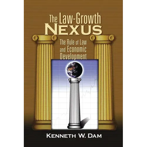 The Law-Growth Nexus: The Rule of Law and Economic Development - Paperback