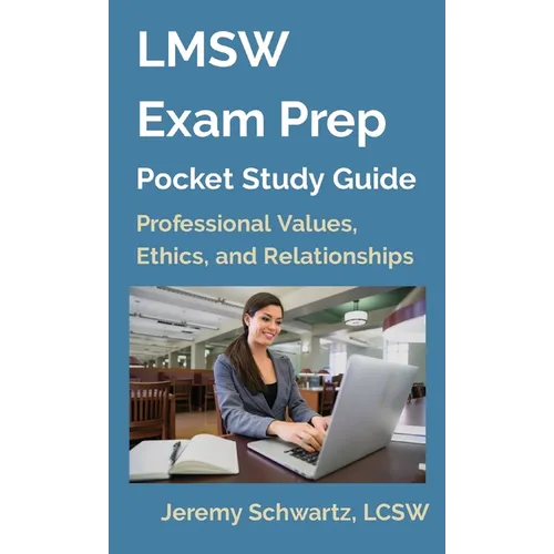 LMSW Exam Prep Pocket Study Guide: Professional Values, Ethics, and Relationships - Paperback