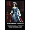 Margaret Cavendish - The Description of a New World, Called The Blazing-World: 'Columbus, then for Navigation fam'd, Found a new World, America 'tis n - Paperback