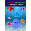 Ocean And Life Under Sea Coloring Book For Kids: Ocean Animals Sea Creatures Fish For Toddlers, Kid, Baby, Early Learning, PreSchool, ... Easy For Boy - Paperback