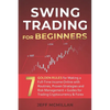 Swing Trading for Beginners: 7 Golden Rules for Making a Full-Time Income Online with Routines, Proven Strategies and Risk Management + Guides for - Paperback