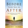 Before There Was An After - Hardcover