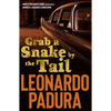 Grab a Snake by the Tail: A Murder in Havana's Chinatown - Paperback