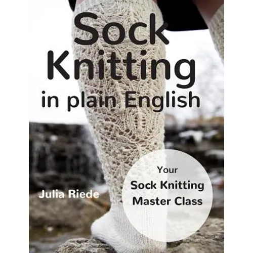 Sock Knitting in Plain English - Paperback