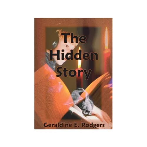 The Hidden Story: How America's Present-Day Reading Disabilities Grew Out of the Underhanded Meddling of America's First Experimental Psychologist, Yo - Paperback