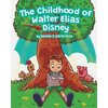 The Childhood of Walter Elias Disney - Paperback