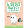 Ghosts Don't Go to School - Hardcover