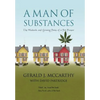 A Man of Substances: The Misdeeds and Growing Pains of a Pot Pioneer - Hardcover