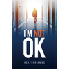 I'm Not OK - Paperback