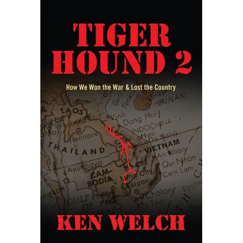 Tiger Hound 2: How We Won the War & Lost the Country - Paperback