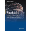 Biophysics: A Student's Guide to the Physics of the Life Sciences and Medicine - Paperback