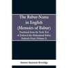 The Babur-nama in English (Memoirs of Babur): Translated from the original Turki text of Zahiru'd-din Muhammad Babur Padshah Ghazi (Volume I) - Paperback