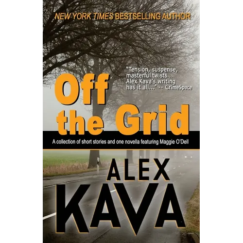 Off the Grid: A collection of short stories and one novella featuring Maggie O'Dell - Paperback