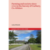Farming and Society Since 1700 in the Barony of Carbury, Co. Kildare - Paperback
