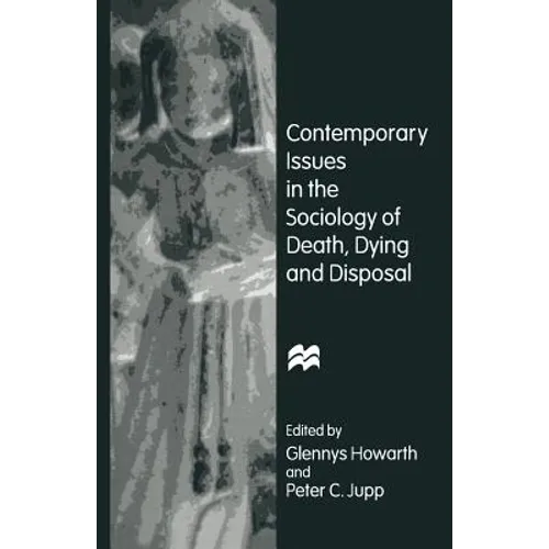Contemporary Issues in the Sociology of Death, Dying and Disposal - Paperback