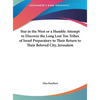 Star in the West or a Humble Attempt to Discover the Long Lost Ten Tribes of Israel Preparatory to Their Return to Their Beloved City, Jerusalem - Hardcover