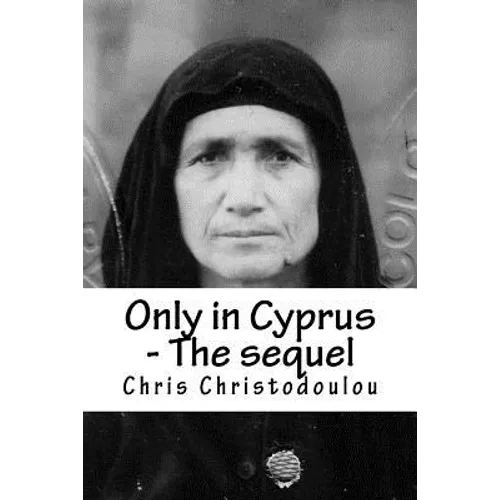 Only in Cyprus - The sequel: Another humorous insight into Cyprus living - Paperback
