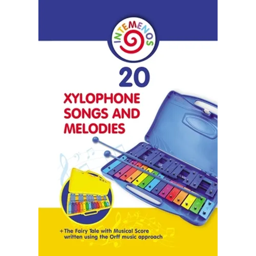 20 Xylophone Songs and Melodies + The Fairy Tale with Musical Score written using the Orff music approach - Paperback