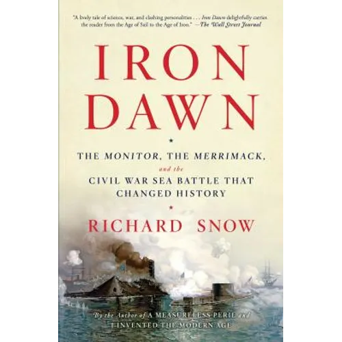 Iron Dawn: The Monitor, the Merrimack, and the Civil War Sea Battle That Changed History - Paperback