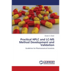 Practical HPLC and LC-MS Method Development and Validation - Paperback
