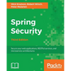 Spring Security - Third Edition: Secure your web applications, RESTful services, and microservice architectures - Paperback