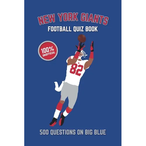 New York Giants Football Quiz Book: 500 Questions On Big Blue - Paperback