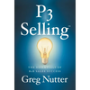 P3 Selling: The Essentials of B2B Sales Success - Hardcover