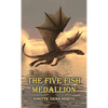 The Five Fish Medallion - Hardcover