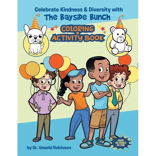 Celebrate Kindness & Diversity with The Bayside Bunch Coloring & Activity Book - Paperback