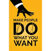 Make People Do What You Want: How to Use Psychology to Influence Human Behavior, Persuade, and Motivate - Paperback