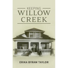 Keeping Willow Creek - Paperback