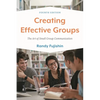 Creating Effective Groups: The Art of Small Group Communication - Hardcover