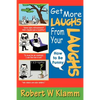 Get More Laughs from Your Laughs: How to Be Funny - Paperback