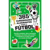 365 Curiosidades Alucinantes Sobre El Fútbol / 365 Amazing Facts about Soccer - Paperback
