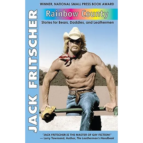 Rainbow County: Stories for Bears, Daddies, and Leathermen - Paperback