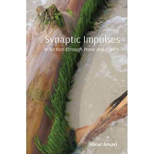 Synaptic Impulses: Reflection through Prose and Poetry - Paperback