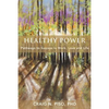 Healthy Power: Pathways to Success in Work, Love and Life - Paperback