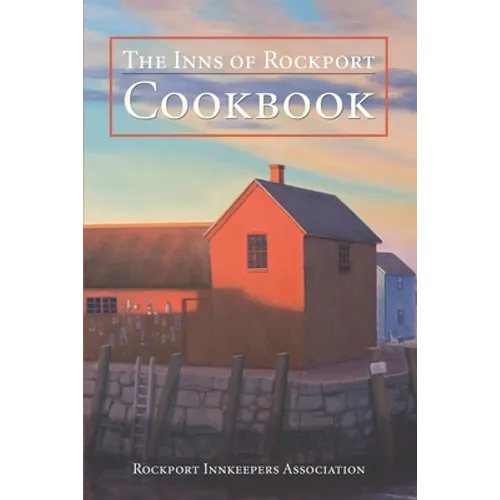 The Inns of Rockport Cookbook - Paperback