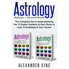 Astrology: 2 books in 1! A Beginner's Guide to Zodiac Signs AND a Guide to Zodiac Sign Compatibility in Love, Friendships and Career (Signs, Horoscope - Paperback