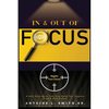 In and Out of Focus - Paperback