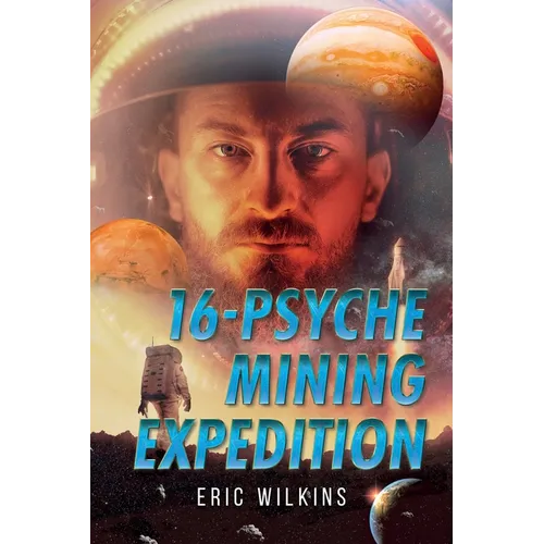 16-Psyche Mining Expedition - Paperback
